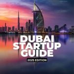 The Dubai Startup Scene Explained for Entrepreneurs
