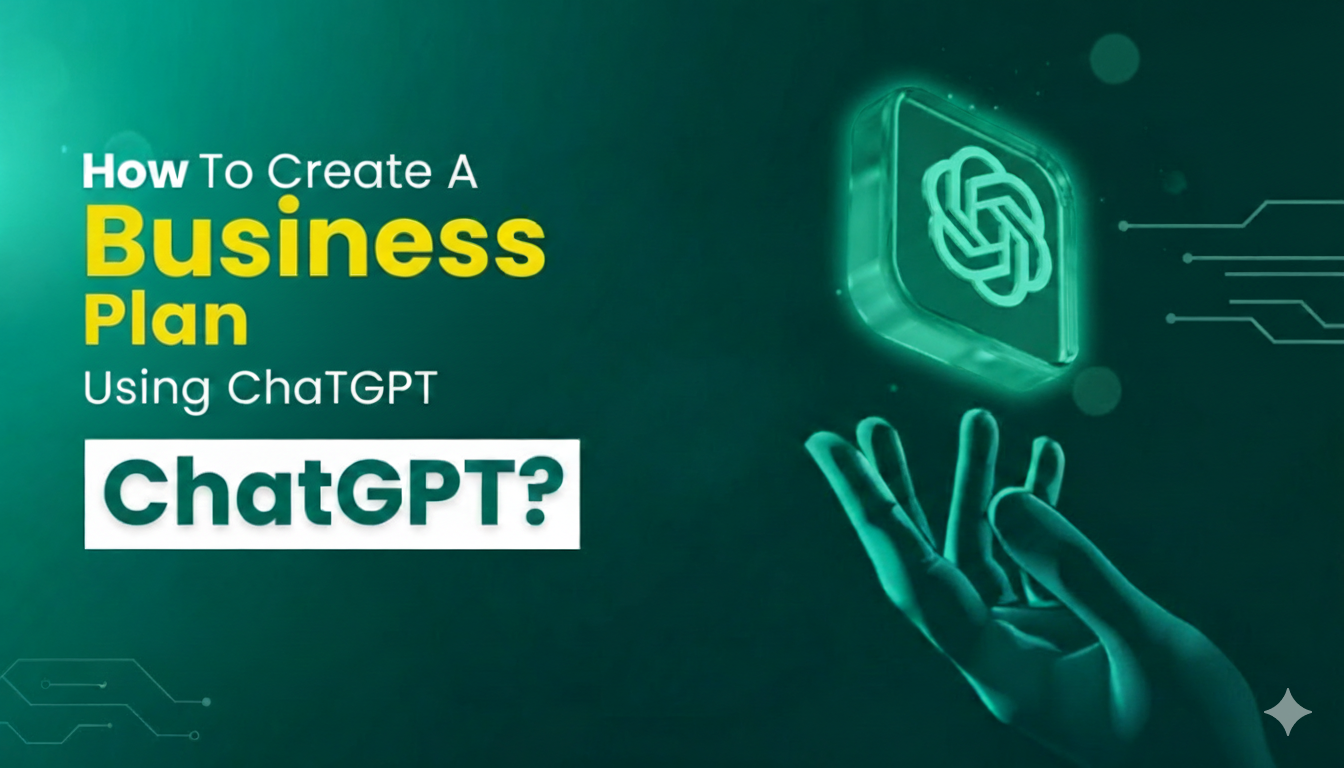 How To Create A Business Plan Using ChatGPT